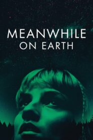 Meanwhile on Earth 2024 on netflix