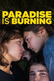 Paradise Is Burning 2023 on netflix