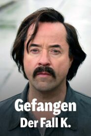 Gefangen: Der Fall K. 2018 on netflix
