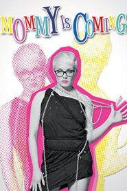 Mommy Is Coming 2012 on netflix