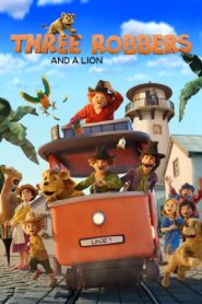 Three Robbers and a Lion 2022 on netflix