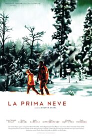 La prima neve 2013 on netflix