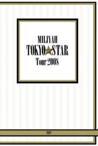 MILIYAH TOKYO STAR Tour 2008 2008 on netflix