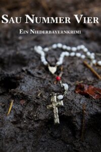 Sau Nummer vier. Ein Niederbayernkrimi 2010 on netflix