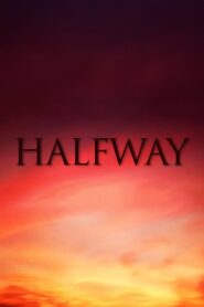 Halfway 2009 on netflix