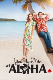 You Had Me at Aloha 2021 on netflix