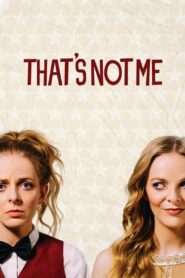 That’s Not Me 2017 on netflix