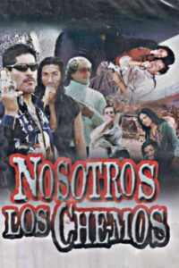 Nosotros Los Chemos 2005 on netflix