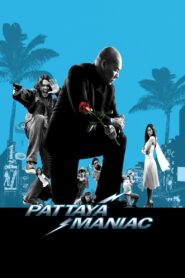 Pattaya Maniac 2004 on netflix