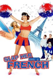 Slap Her… She’s French 2002 on netflix