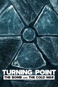 Turning Point: The Bomb and the Cold War 2024 on netflix