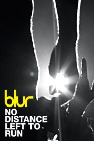 Blur: No Distance Left to Run 2010 on netflix