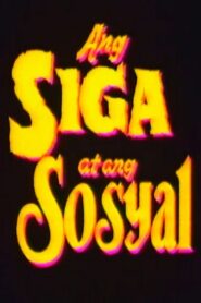 Ang Siga At Ang Sosyal 1992 on netflix