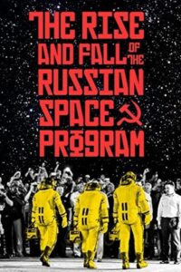 The Rise and Fall of the Russian Space Program 1997 on netflix
