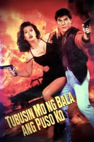 Tubusin Mo Ng Bala Ang Puso Ko 1996 on netflix