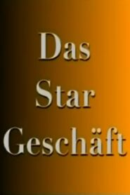 Das Stargeschäft- Hinter den Kulissen des schnellen Ruhmes 2004 on netflix