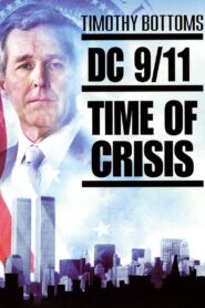 DC 9/11: Time of Crisis 2003 on netflix