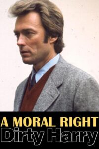 A Moral Right: The Politics of Dirty Harry 2008 on netflix