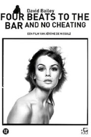 David Bailey: Four Beats to the Bar and No Cheating 2010 on netflix