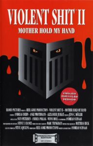 Violent Shit II: Mother Hold My Hand 1992 on netflix