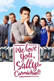 We Love You, Sally Carmichael! 2017 on netflix