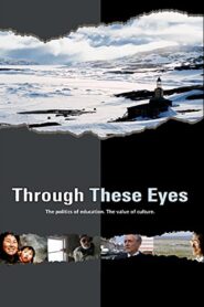 Through These Eyes 2004 on netflix