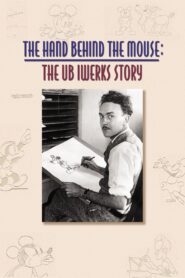 The Hand Behind the Mouse: The Ub Iwerks Story 1999 on netflix
