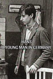 Hans: A Young Man in Germany 1985 on netflix
