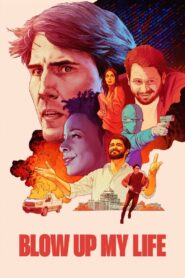 Blow Up My Life 2023 on netflix