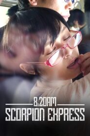 8:20AM, Scorpion Express 2016 on netflix