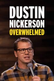 Dustin Nickerson: Overwhelmed 2020 on netflix
