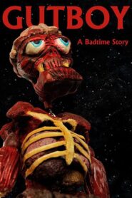 Gutboy: A Badtime Story 2017 on netflix