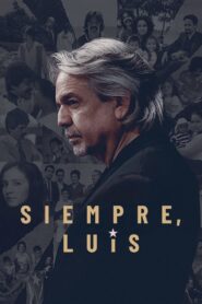 Siempre, Luis 2020 on netflix