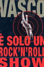 Vasco Rossi – È solo un rock’n’roll show 2005 on netflix