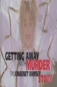 Getting Away with Murder: The JonBenet Ramsey Story 2000 on netflix