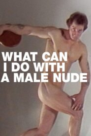 What Can I Do with a Male Nude? 1985 on netflix