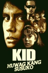 Kid, Huwag Kang Susuko 1987 on netflix