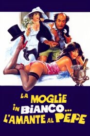 La moglie in bianco… l’amante al pepe 1981 on netflix