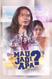 Mau Jadi Apa? 2017 on netflix
