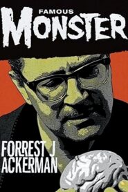 Famous Monster: Forrest J Ackerman 2007 on netflix