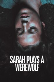 Sarah Plays a Werewolf 2017 on netflix