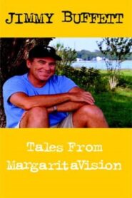Jimmy Buffett: Tales from MargaritaVision 2000 on netflix