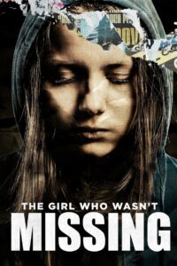 The Girl Who Wasn’t Missing 2011 on netflix