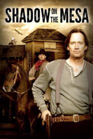 Shadow on the Mesa 2013 on netflix