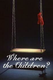 Where Are the Children? 1986 on netflix