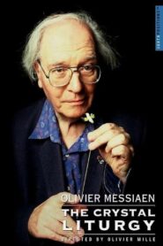 Olivier Messiaen: The Crystal Liturgy 1997 on netflix
