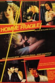 L’homme fragile 1981 on netflix
