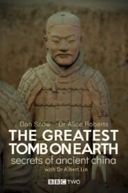 The Greatest Tomb on Earth: Secrets of Ancient China 2016 on netflix