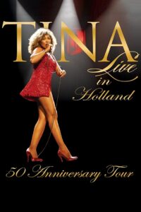 Tina!: 50th Anniversary Tour – Live in Holland 2009 on netflix