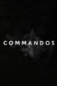 Commando’s 2020 on netflix